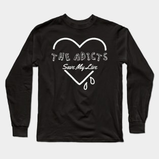 adicts ll save my soul Long Sleeve T-Shirt